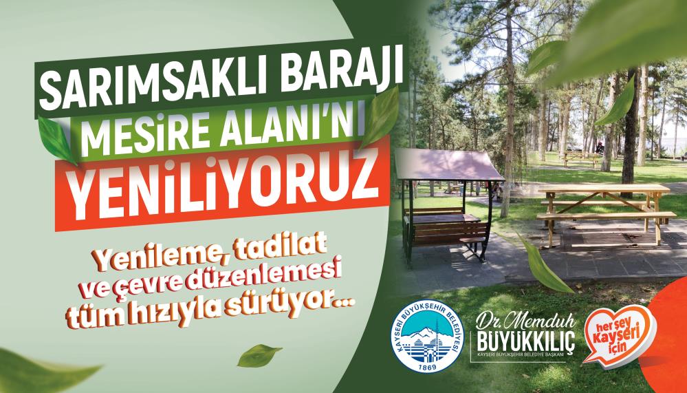 Sarımsaklı Barajı Mesire Alanı’nı yenileniyor