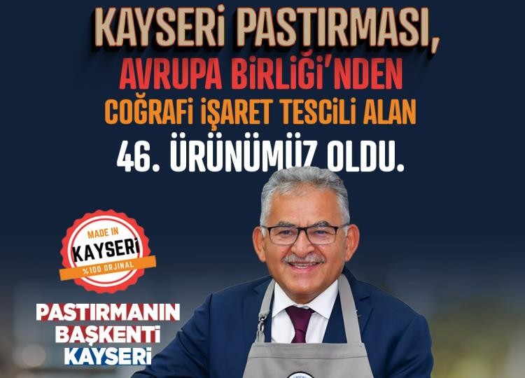 Başkan Büyükkılıç: “Kayseri Pastırması Avrupa Birliği’nde”