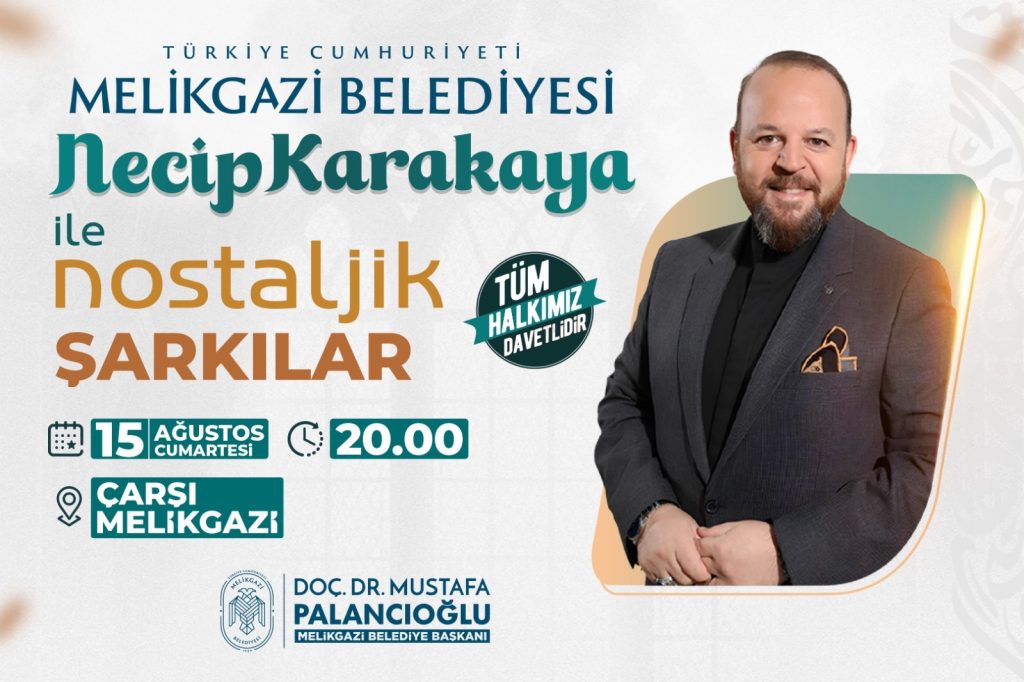Çarşı Melikgazi’de Necip Karakaya sahne alacak