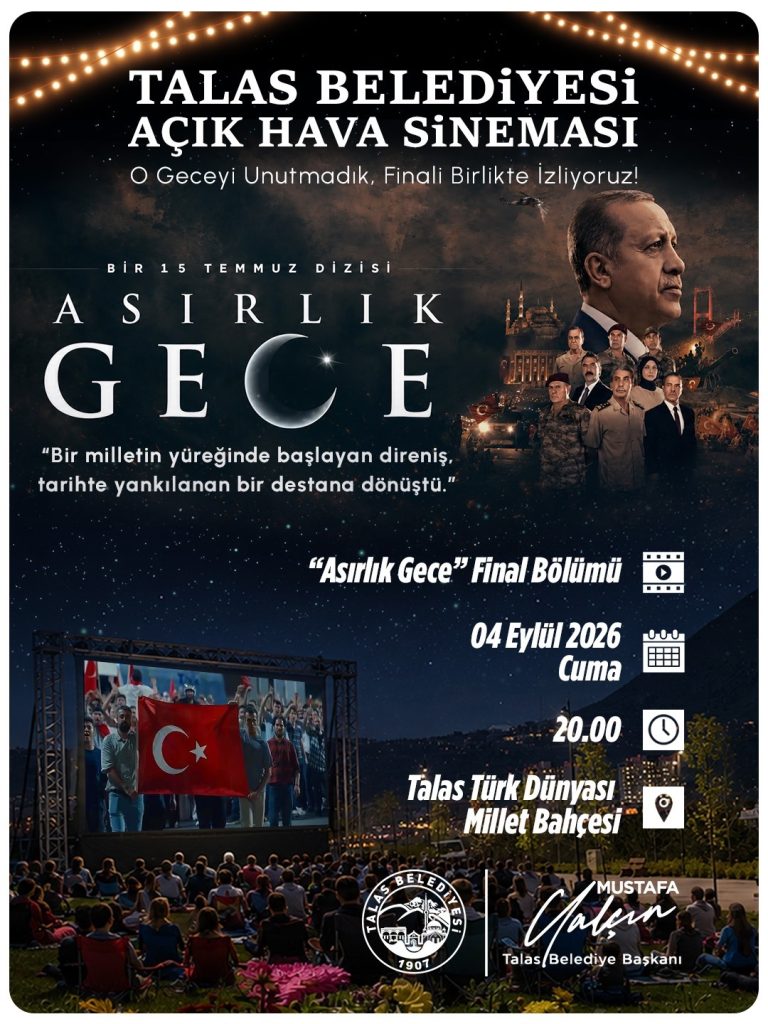 “Asırlık Gece”nin finali Talas’ta açık havada izlenecek